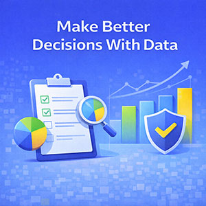 Building a Culture of Better Decisions in a Data-Driven World